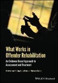Cover: What Works in Offender Rehabilitation - An Evidence-Based Approach to Assessment and Treatment - Wiley