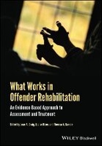 Enlarge image Cover: What Works in Offender Rehabilitation - An Evidence-Based Approach to Assessment and Treatment - Wiley