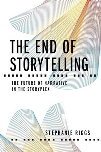 Abbildung von: The End of Storytelling - Beat Media Group
