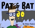 Cover: Pat & Bat - Brian Nadon