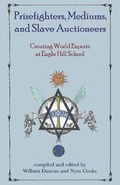 Cover: Prizefighters, Mediums, and Slave Auctioneers - Eagle Hill School