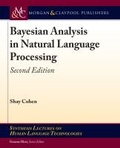 Cover: Bayesian Analysis in Natural Language Processing - Morgan & Claypool Publishers