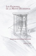 Cover: Los Patrones de la Mente Occidental - Dordt College Press