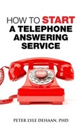 Cover: How to Start A Telephone Answering Service (Call Center Success Series) - Rock Rooster Books