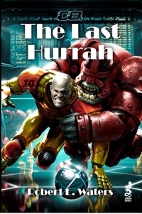 Enlarge image Cover: The Last Hurrah - Winged Hussar Publishing, LLC