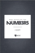 Cover: Real Estate by the Numbers - Biggerpockets Publishing, LLC