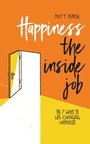 Cover: Happiness The Inside Job - Cabin Press