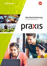Abbildung von: Praxis Berufsorientierung - Westermann Schulbuchverlag