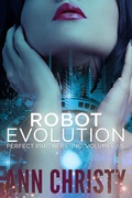 Cover: Robot Evolution: Perfect Partners, Inc. Vols 1-5 (Perfect Partners, Incorporated, #1) - Ann Christy