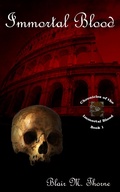 Cover: Immortal Blood (Chronicles of the Immortal Blood, #1) - Chronicles of the Immortal Blood