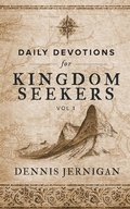 Cover: Daily Devotions For Kingdom Seekers, Vol 1 - Shepherd's Heart Music, Inc.