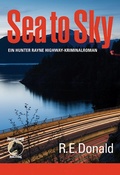 Cover: Sea to Sky - ein Hunter Rayne Highway-Kriminalroman - Proud Horse Publishing