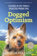 Cover: Dogged Optimism: Lessons in Joy from a Disaster-Prone Dog - Small Blue Dog