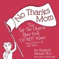 Cover: No Thanks Mom: The Top Ten Objects Your Kids Do NOT Want (and what to do with them) - The Savvy Appraiser