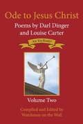 Cover: Ode to Jesus Christ: Poems by Darl Dinger and Louise Carter - Ode to Jesus Christ