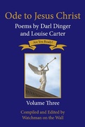 Cover: Ode to Jesus Christ: Poems by Darl Dinger and Louise Carter - Ode to Jesus Christ