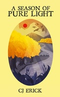 Cover: A Season of Pure Light (Yellow World, #1) - James E Mathis