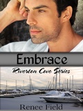 Cover: Embrace (Riverton Cove series, #1) - Riverton Cove series