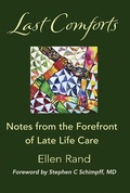 Cover: Last Comforts: Notes from the Forefront of Late Life Care - Cypress Publishing