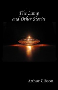 Cover: The Lamp and Other Stories - Arthur Gibson