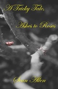 Cover: A Tricky Tale, Ashes to Roses - Sean Allen
