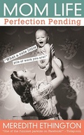 Cover: Mom Life: Perfection Pending - Absolute Love Publishing