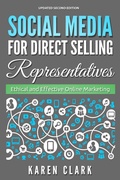Cover: Social Media for Direct Selling Representatives: Ethical and Effective Online Marketing, 2018 Edition - Karen Clark
