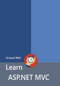 Enlarge image Cover: Learn ASP.NET MVC - Arnaud Weil