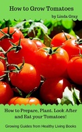 Cover: How to Grow Tomatoes (Growing Guides) - Growing Guides
