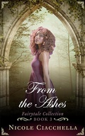 Cover: From the Ashes (Fairytale Collection, #3) - Sweenix Rising Books