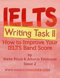 Enlarge image Cover: IELTS Writing Task 2: How to Improve Your IELTS Band Score (How to Improve your IELTS Test bandscores) - How to Improve your IELTS Test bandscores
