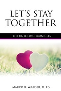 Cover: Let's Stay Together: The Untold Chronicles - Marco Walder