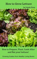 Cover: How to Grow Lettuce (Growing Guides) - Growing Guides