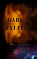 Cover: Dark Matter - Genieve Dawkins