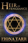 Cover: Heir of Vengeance (Covenant of Grace, #4) - Fiona Tarr