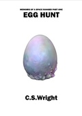 Cover: Egg Hunt (Memoirs of a Space Ranger, #1) - Memoirs of a Space Ranger