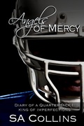 Cover: Angels of Mercy - Diary of a Quarterback - Part I: King of Imperfections - Angels of Mercy - Diary of a Quarterback