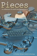 Cover: Pieces: A Mobile Writers Guild Anthology (Mobile Writers Guild Anthologies, #1) - Mobile Writers Guild