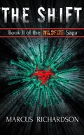Cover: The Shift (The Wildfire Saga, #2) - Freeholder Press, LLC