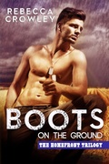 Cover: Boots on the Ground (The Homefront Trilogy, #1) - Rebecca Crowley