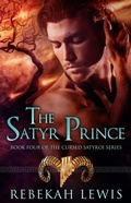 Cover: The Satyr Prince (The Cursed Satyroi, #4) - Rebekah Lewis
