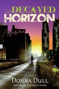 Cover: Decayed Horizon - Donna Dull