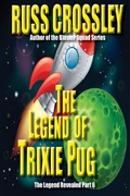 Cover: The Legend of Trixie Pug Part 6 - 53rd Street Publishing