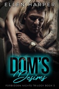 Cover: Dom's Desires (Forbidden Nights Trilogy, #3) - Nick Sopris