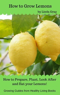 Enlarge image Cover: How to Grow Lemons (Growing Guides) - Growing Guides