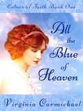 Cover: All the Blue of Heaven (Colors of Faith) - mary jane hathaway