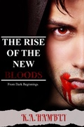 Cover: From Dark Beginnings (THE RISE OF THE NEW BLOODS) - kelly Hambly