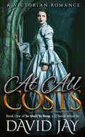 Cover: At All Costs (So Shall Ye Reap, #1) - David Jay