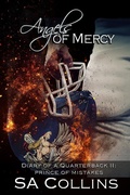 Cover: Angels of Mercy - Diary of a Quarterback - Part II: Prince of Mistakes - Angels of Mercy - Diary of a Quarterback