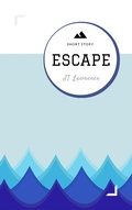 Cover: Escape: A Short Story (Sticky Fingers: A Collection of Short Stories, #12) - JT Lawrence